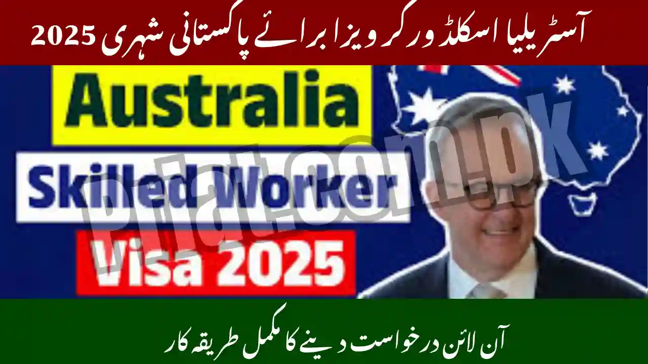 Australia Skilled Worker Visa from Pakistan 2025