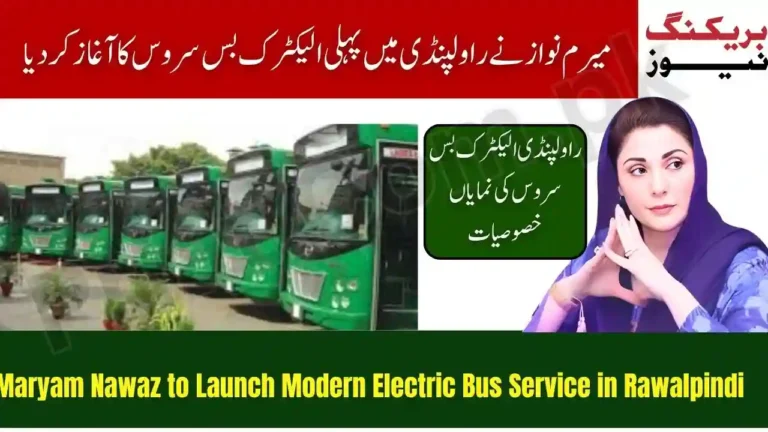 Maryam Nawaz Launches First Electric Bus Service in Rawalpindi Today