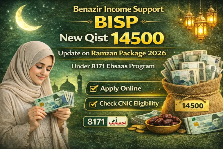 Benazir Income Support BISP New Qist 14500 Update on Ramzan Package 2026 Under 8171 Ehsaas Program