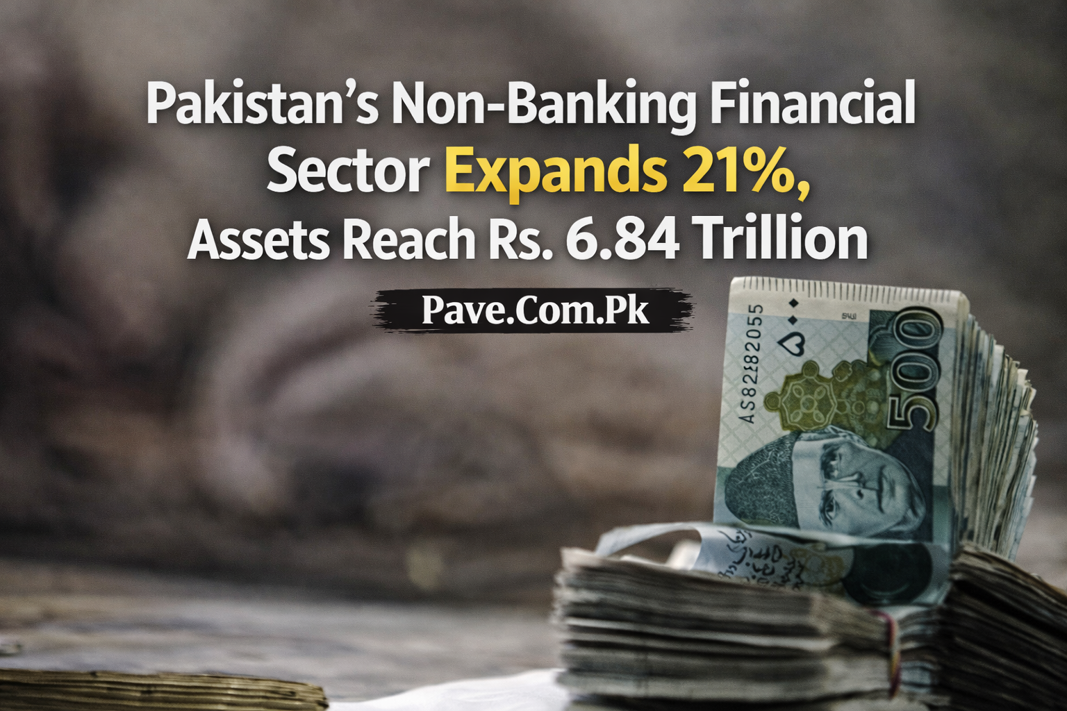 Pakistans Non Banking Financial Sector Expands 21 Assets Reach Rs. 6.84 Trillion