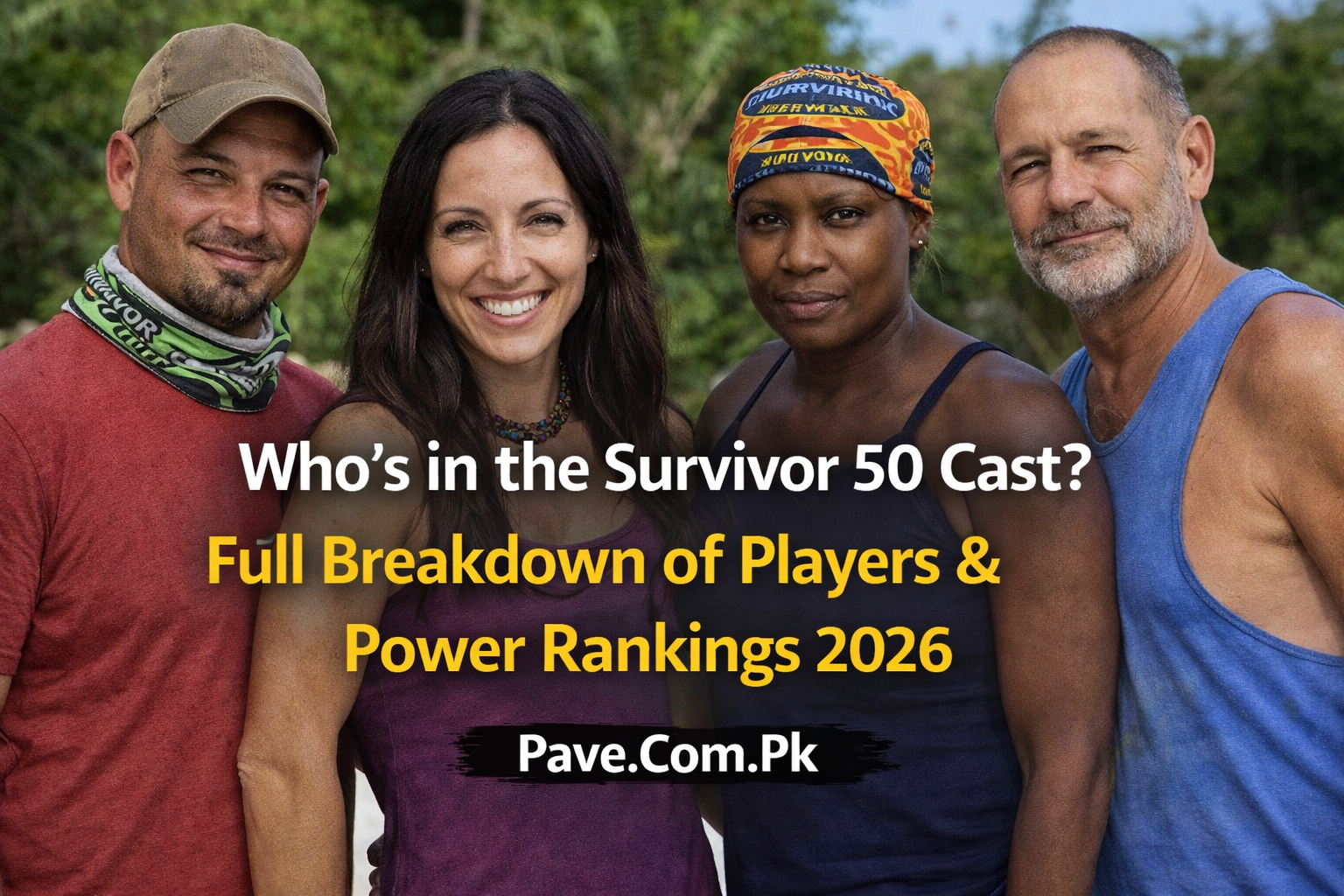 Whos in the Survivor 50 Cast Full Breakdown of Players and Power Rankings 2026