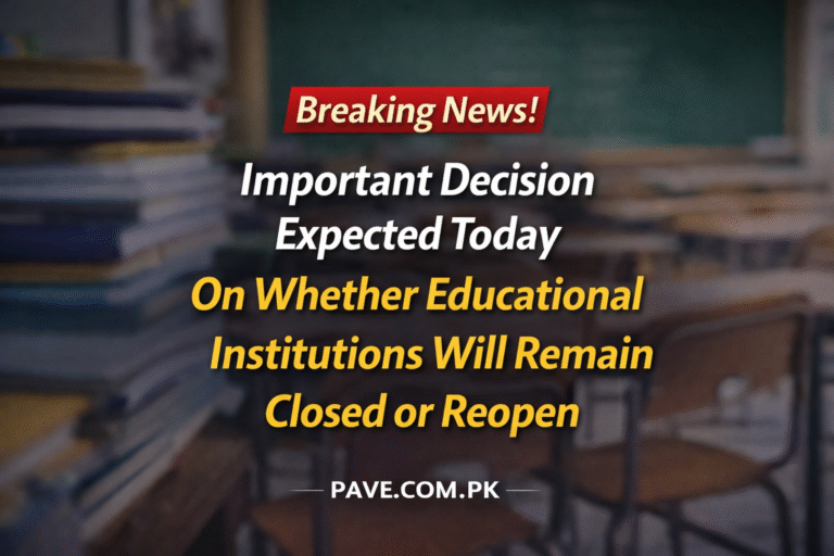 Breaking News! Important decisions are expected today regarding whether educational institutions will remain closed or reopen.