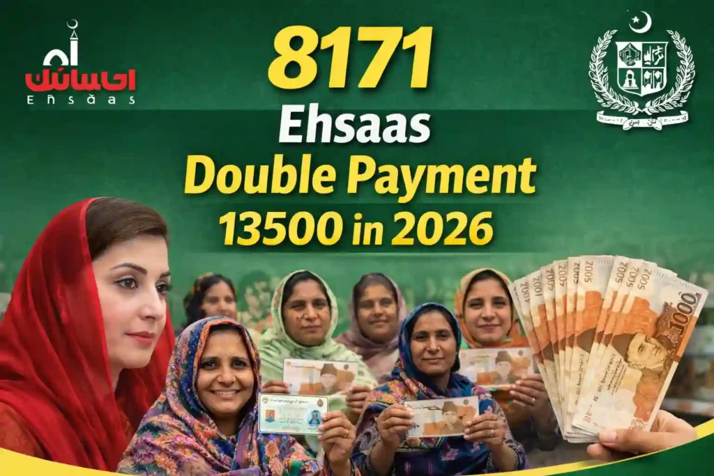 Ehsaas 8171 Double Payment 13500 in 2026 – Check Eligibility & Payment Status