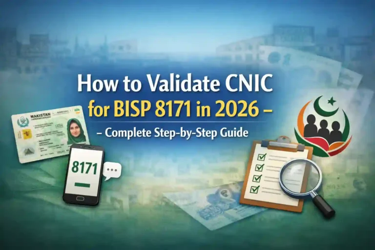 How to Validate CNIC for BISP 8171 in 2026 – Complete Step-by-Step Guide